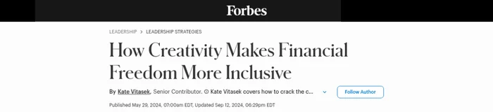 Forbes: How Creativity Makes Financial Freedom More Inclusive